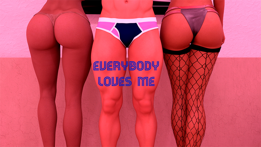 Everybody Loves Me - Version 0.1a